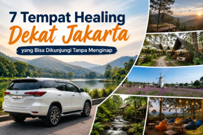 Tempat healing dekat Jakarta untuk short escape tanpa menginap